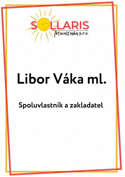 Libor Váka ml. spoluvlastník a zakladatel SOLLARIS fotovoltaika s.r.o.